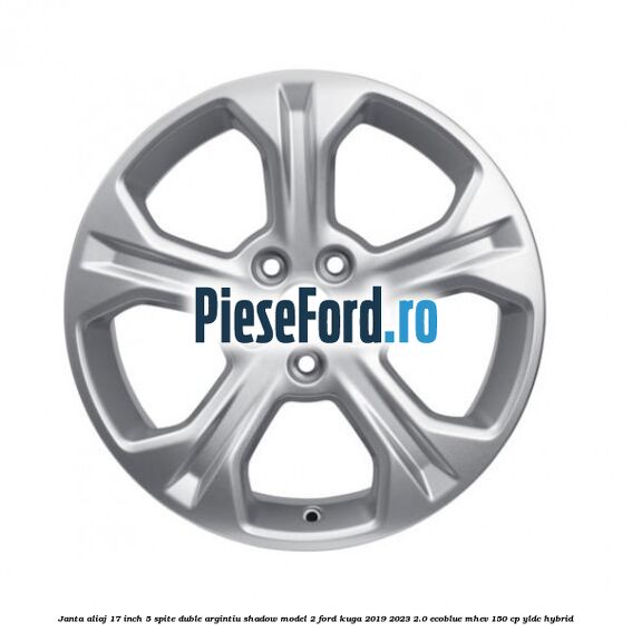 Janta aliaj 17 inch, 5 spite duble argintiu shadow model 2 Ford Kuga 2019-2023 2.0 EcoBlue mHEV 150 cp YLDC hybrid