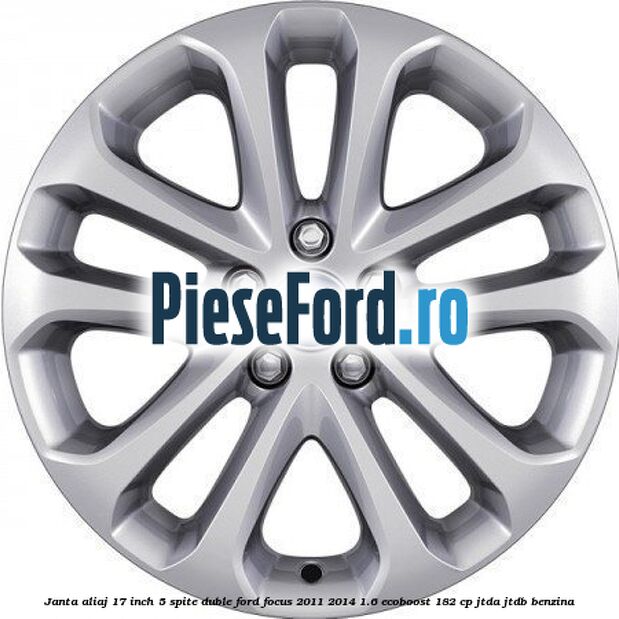 Janta aliaj 17 inch, 5 spite duble Ford Focus 2011-2014 1.6 EcoBoost 182 cp
