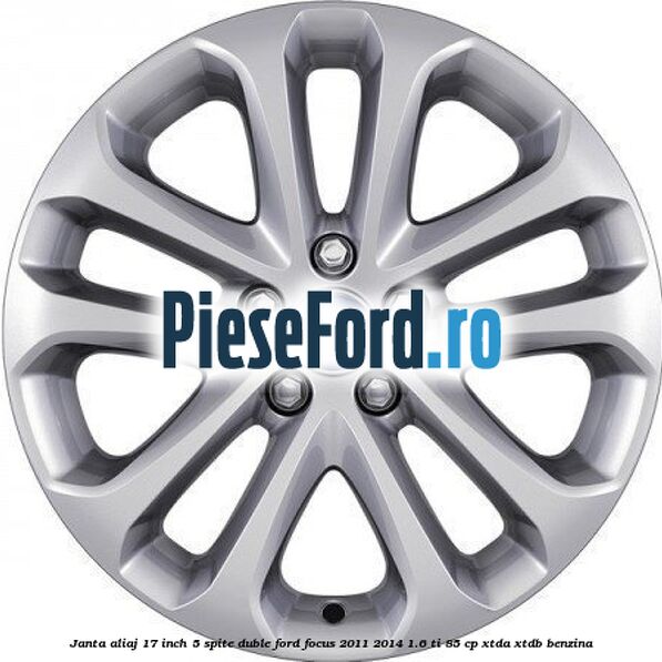 Janta aliaj 17 inch, 5 spite duble Ford Focus 2011-2014 1.6 Ti 85 cp