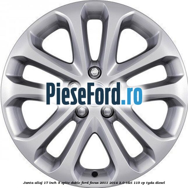Janta aliaj 17 inch, 5 spite duble Ford Focus 2011-2014 2.0 TDCi 115 cp TYDA diesel
