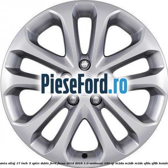 Janta aliaj 17 inch, 5 spite duble Ford Focus 2014-2018 1.0 EcoBoost 100 cp