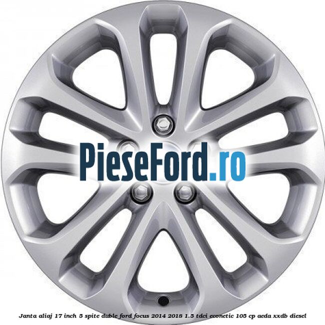 Janta aliaj 17 inch, 5 spite duble Ford Focus 2014-2018 1.5 TDCi ECOnetic 105 cp