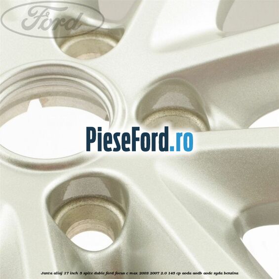 Janta aliaj 17 inch, 5 spite duble Ford Focus C-Max 2003-2007 2.0 145 cp Janta aliaj 17 inch, 5 spite duble Ford Focus C-Max 2003-2007 2.0 145 cp AODA, AODB, AODE, SYDA benzina