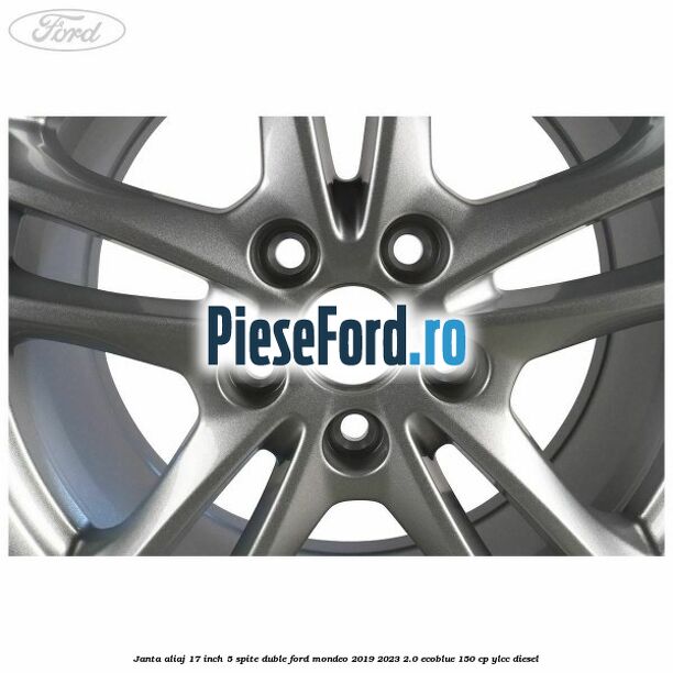 Janta aliaj 17 inch, 5 spite duble Ford Mondeo 2019-2023 2.0 EcoBlue 150 cp YLCC diesel