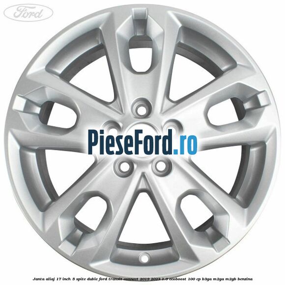 Janta aliaj 17 inch, 5 spite duble Ford Transit Connect 2019-2023 1.0 EcoBoost 100 cp B3GA, M2GA, M2GB benzina