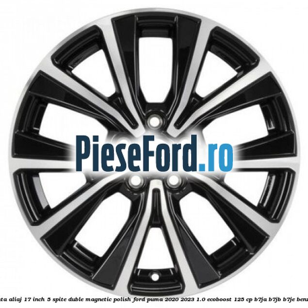 Janta aliaj 17 inch, 5 spite duble magnetic polish Ford Puma 2020-2023 1.0 EcoBoost 125 cp B7JA, B7JB, B7JE benzina