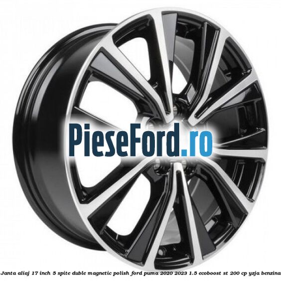 Janta aliaj 17 inch, 5 spite duble magnetic polish Ford Puma 2020-2023 1.5 EcoBoost ST 200 cp Janta aliaj 17 inch, 5 spite duble magnetic polish Ford Puma 2020-2023 1.5 EcoBoost ST 200 cp YZJA benzina