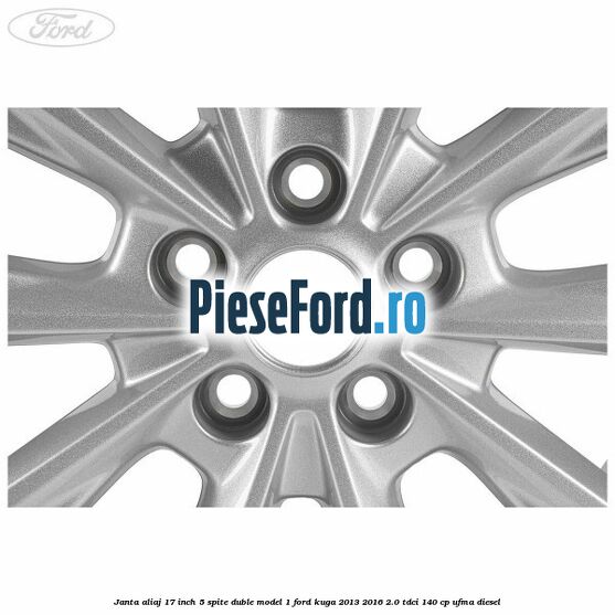 Janta aliaj 17 inch, 5 spite duble model 1 Ford Kuga 2013-2016 2.0 TDCi 140 cp UFMA diesel