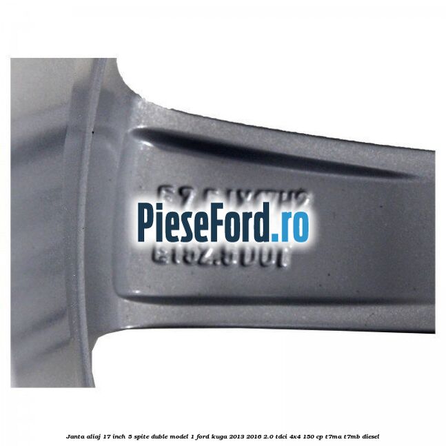 Janta aliaj 17 inch, 5 spite duble model 1 Ford Kuga 2013-2016 2.0 TDCi 4x4 150 cp T7MA, T7MB diesel