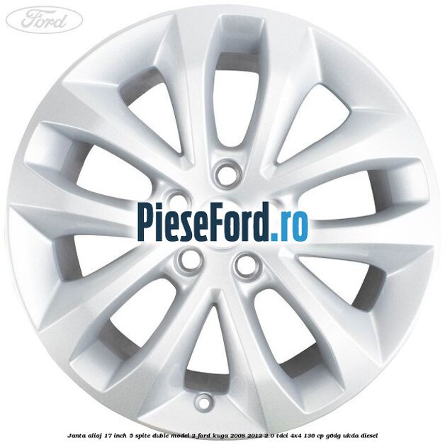 Janta aliaj 17 inch, 5 spite duble model 2 Ford Kuga 2008-2012 2.0 TDCi 4x4 136 cp Janta aliaj 17 inch, 5 spite duble model 2 Ford Kuga 2008-2012 2.0 TDCi 4x4 136 cp G6DG, UKDA diesel
