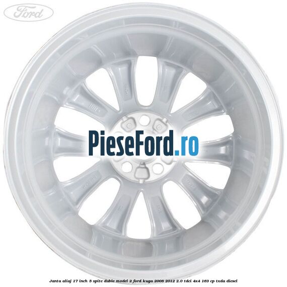 Janta aliaj 17 inch, 5 spite duble model 2 Ford Kuga 2008-2012 2.0 TDCI 4x4 163 cp TXDA diesel