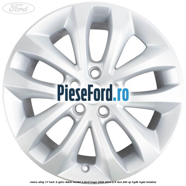 Janta aliaj 17 inch, 5 spite duble model 2 Ford Kuga 2008-2012 2.5 4x4 200 cp HYDB, HYDC benzina