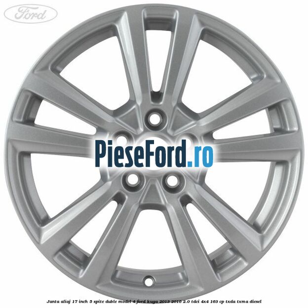 Janta aliaj 17 inch, 5 spite duble model 4 Ford Kuga 2013-2016 2.0 TDCi 4x4 163 cp TXDA, TXMA diesel