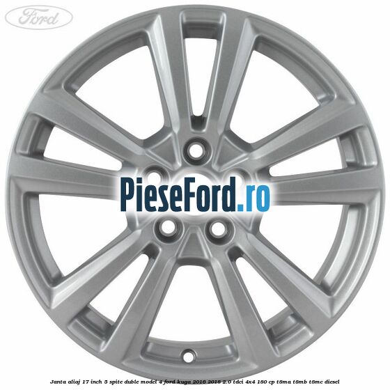 Janta aliaj 17 inch, 5 spite duble model 4 Ford Kuga 2016-2018 2.0 TDCi 4x4 180 cp T8MA, T8MB, T8MC diesel