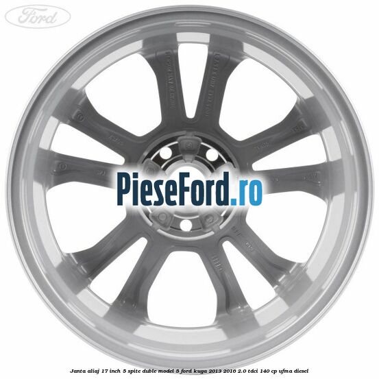 Janta aliaj 17 inch, 5 spite duble model 5 Ford Kuga 2013-2016 2.0 TDCi 140 cp UFMA diesel