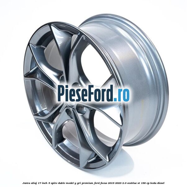 Janta aliaj 17 inch, 5 spite duble model Y gri premium Ford Focus 2019-2023 2.0 EcoBlue ST 190 cp BCDA diesel