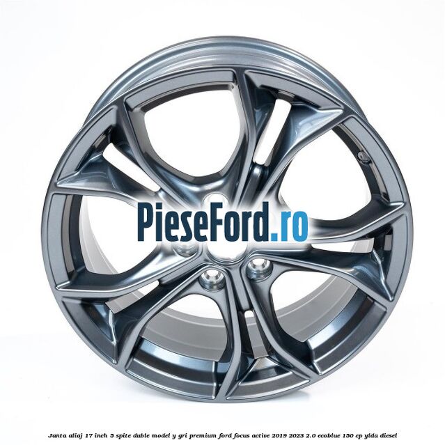 Janta aliaj 17 inch, 5 spite duble model Y gri premium Ford Focus Active 2019-2023 2.0 EcoBlue 150 cp Janta aliaj 17 inch, 5 spite duble model Y gri premium Ford Focus Active 2019-2023 2.0 EcoBlue 150 cp YLDA diesel