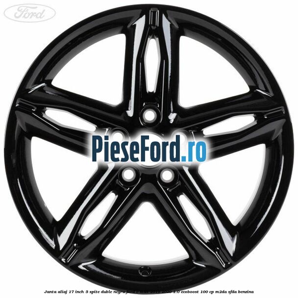 Janta aliaj 17 inch, 5 spite duble negru Ford C-Max 2016-2020 1.0 EcoBoost 100 cp M2DA, SFDA benzina