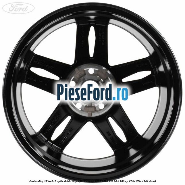 Janta aliaj 17 inch, 5 spite duble negru Ford C-Max 2016-2020 2.0 TDCi 150 cp Janta aliaj 17 inch, 5 spite duble negru Ford C-Max 2016-2020 2.0 TDCi 150 cp T7DB, T7DC, T7DD diesel