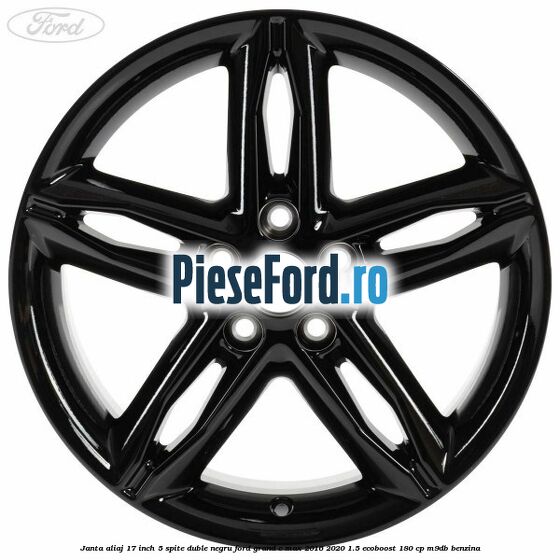 Janta aliaj 17 inch, 5 spite duble negru Ford Grand C-Max 2016-2020 1.5 EcoBoost 180 cp Janta aliaj 17 inch, 5 spite duble negru Ford Grand C-Max 2016-2020 1.5 EcoBoost 180 cp M9DB benzina