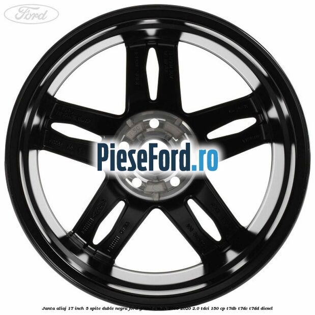 Janta aliaj 17 inch, 5 spite duble negru Ford Grand C-Max 2016-2020 2.0 TDCi 150 cp Janta aliaj 17 inch, 5 spite duble negru Ford Grand C-Max 2016-2020 2.0 TDCi 150 cp T7DB, T7DC, T7DD diesel