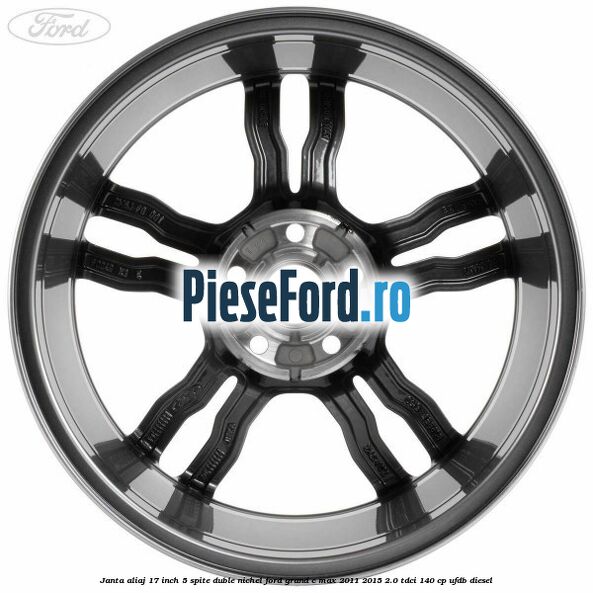 Janta aliaj 17 inch, 5 spite duble nichel Ford Grand C-Max 2011-2015 2.0 TDCi 140 cp Janta aliaj 17 inch, 5 spite duble nichel Ford Grand C-Max 2011-2015 2.0 TDCi 140 cp UFDB diesel