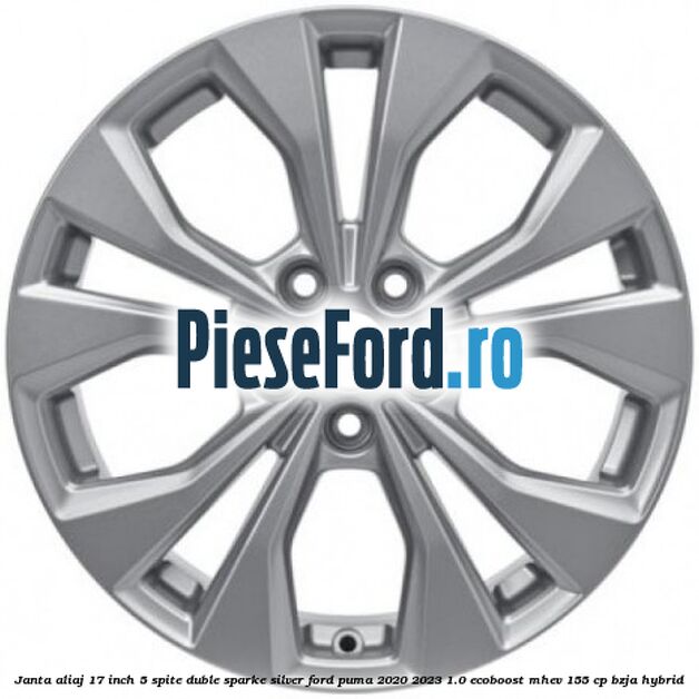 Janta aliaj 17 inch, 5 spite duble sparke silver Ford Puma 2020-2023 1.0 EcoBoost mHEV 155 cp BZJA Hybrid
