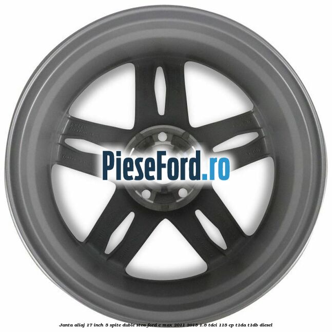 Janta aliaj 17 inch, 5 spite duble stea Ford C-Max 2011-2015 1.6 TDCi 115 cp T1DA, T1DB diesel