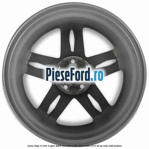 Janta aliaj 17 inch, 5 spite duble stea Ford C-Max 2016-2020 1.6 Ti 85 cp XTDA, XTDB benzina