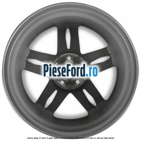 Janta aliaj 17 inch, 5 spite duble stea Ford Focus 2014-2018 2.0 TDCi ST 185 cp T8DA diesel