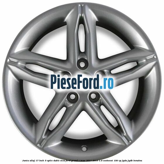 Janta aliaj 17 inch, 5 spite duble stea Ford Grand C-Max 2011-2015 1.6 EcoBoost 150 cp Janta aliaj 17 inch, 5 spite duble stea Ford Grand C-Max 2011-2015 1.6 EcoBoost 150 cp JQDA, JQDB benzina