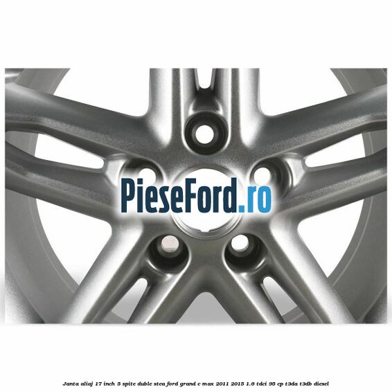 Janta aliaj 17 inch, 5 spite duble stea Ford Grand C-Max 2011-2015 1.6 TDCi 95 cp T3DA, T3DB diesel