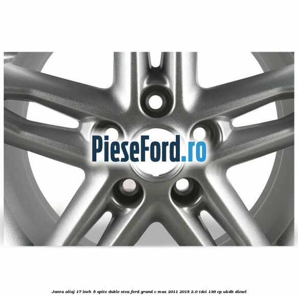 Janta aliaj 17 inch, 5 spite duble stea Ford Grand C-Max 2011-2015 2.0 TDCi 136 cp UKDB diesel
