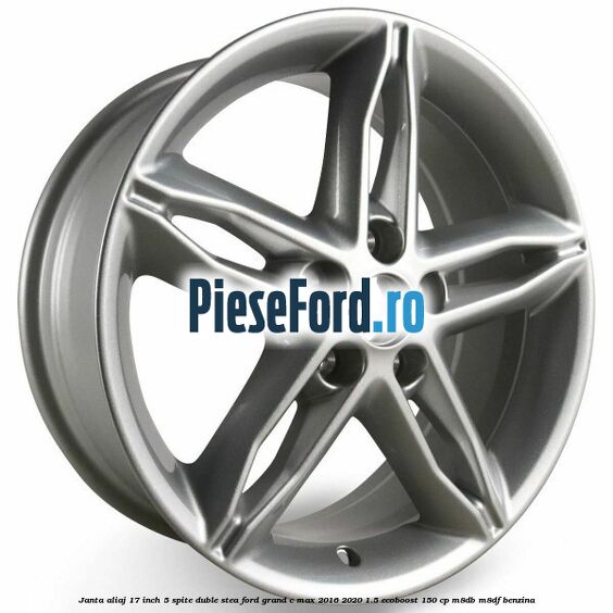 Janta aliaj 17 inch, 5 spite duble stea Ford Grand C-Max 2016-2020 1.5 EcoBoost 150 cp
