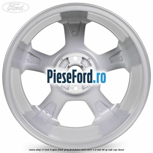 Janta aliaj 17 inch, 5 spite flash grey Ford Fiesta 2013-2017 1.5 TDCi 95 cp XVJB, XVJC diesel
