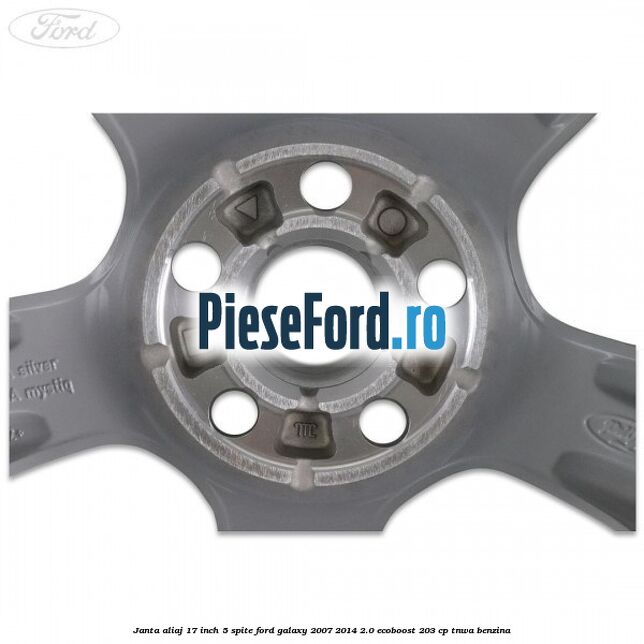 Janta aliaj 17 inch 5 spite Ford Galaxy 2007-2014 2.0 EcoBoost 203 cp TNWA benzina