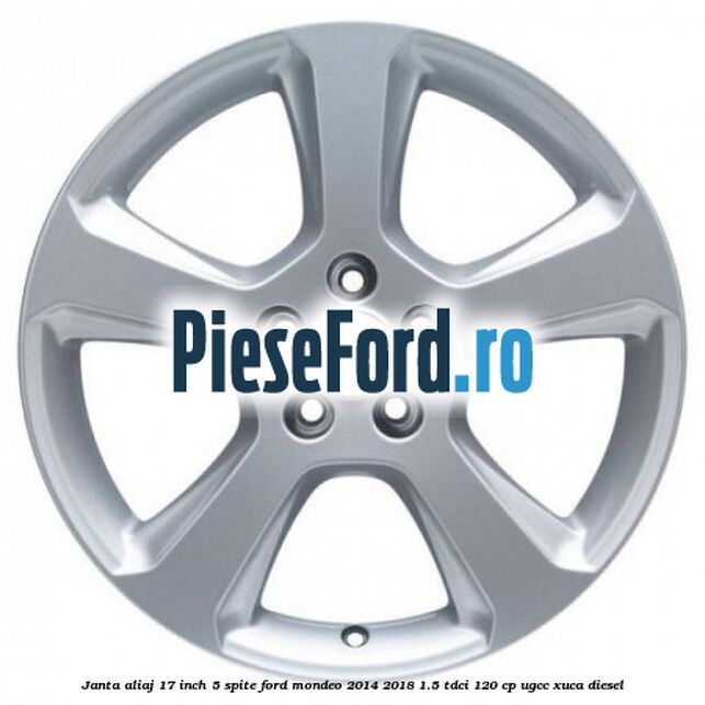 Janta aliaj 17 inch, 5 spite Ford Mondeo 2014-2018 1.5 TDCi 120 cp UGCC, XUCA diesel
