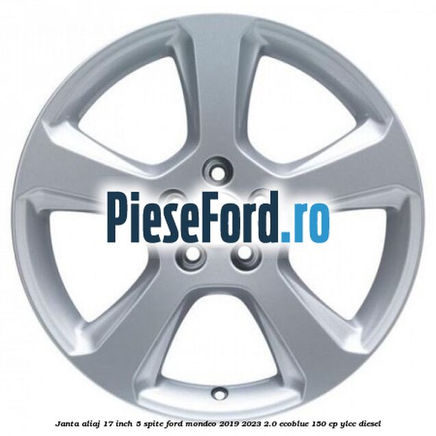 Janta aliaj 17 inch, 5 spite Ford Mondeo 2019-2023 2.0 EcoBlue 150 cp YLCC diesel