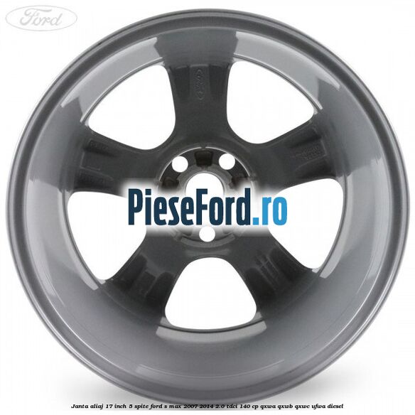 Janta aliaj 17 inch 5 spite Ford S-Max 2007-2014 2.0 TDCi 140 cp QXWA, QXWB, QXWC, UFWA diesel