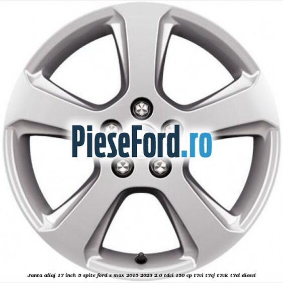 Janta aliaj 17 inch, 5 spite Ford S-Max 2015-2023 2.0 TDCi 150 cp T7CI, T7CJ, T7CK, T7CL diesel