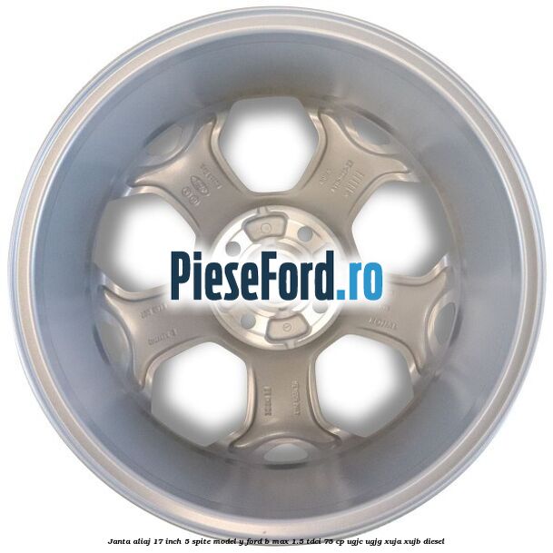 Janta aliaj 17 inch, 5 spite model Y Ford B-Max 1.5 TDCi 75 cp UGJC, UGJG, XUJA, XUJB diesel
