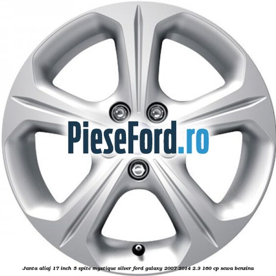 Janta aliaj 17 inch, 5 spite, Mystique Silver Ford Galaxy 2007-2014 2.3 160 cp SEWA benzina