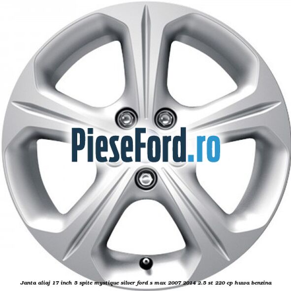 Janta aliaj 17 inch, 5 spite, Mystique Silver Ford S-Max 2007-2014 2.5 ST 220 cp HUWA benzina
