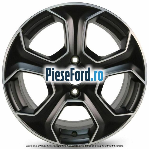 Janta aliaj 17 inch, 5 spite neagra Ford Fiesta 2013-2017 1.0 80 cp Janta aliaj 17 inch, 5 spite neagra Ford Fiesta 2013-2017 1.0 80 cp P4JA, P4JB, P4JC, P4JD benzina