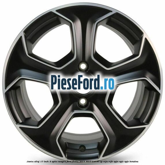 Janta aliaj 17 inch, 5 spite neagra Ford Fiesta 2013-2017 1.4 97 cp RTJA, RTJB, SPJA, SPJC, SPJE benzina