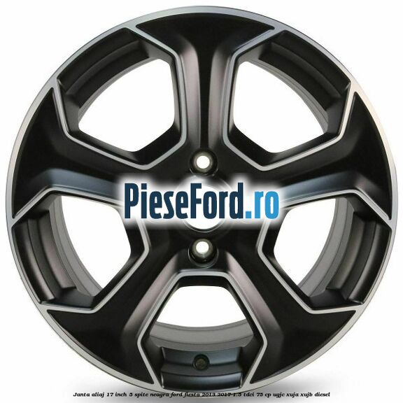 Janta aliaj 17 inch, 5 spite neagra Ford Fiesta 2013-2017 1.5 TDCi 75 cp UGJC, XUJA, XUJB diesel