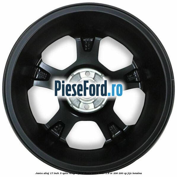 Janta aliaj 17 inch, 5 spite neagra Ford Fiesta 2013-2017 1.6 ST 200 200 cp JTJC benzina
