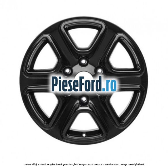 Janta aliaj 17 inch, 6 spite black panther Ford Ranger 2019-2022 2.0 EcoBlue 4x4 130 cp T20DD0J diesel