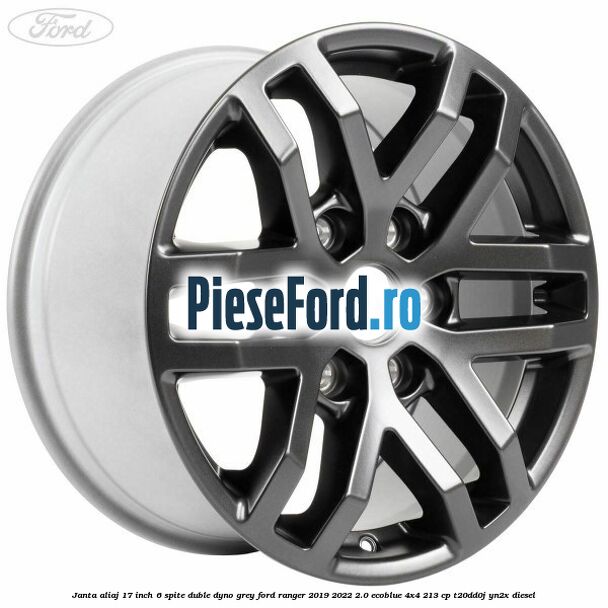 Janta aliaj 17 inch, 6 spite duble dyno grey Ford Ranger 2019-2022 2.0 EcoBlue 4x4 213 cp Janta aliaj 17 inch, 6 spite duble dyno grey Ford Ranger 2019-2022 2.0 EcoBlue 4x4 213 cp T20DD0J, YN2X diesel