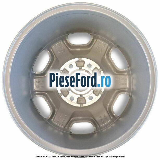 Janta aliaj 17 inch, 6 spite Ford Ranger 2016-2020 2.2 TDCi 131 cp T22DD0P diesel